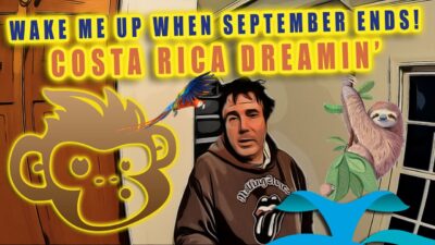 Wake me up when September ends and I am in Costa Rica!