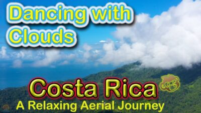 Dancing with Clouds – Uvita Costa Rica