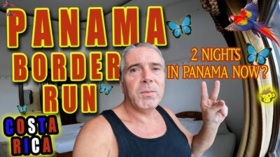 Panama Border run to renew Visa – Perpetual tourist visit to Paso Canoas October 2022
