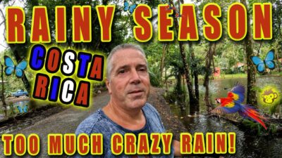 Costa Rica Rainy Season, Crazy Rain and Flooding in Bahia/Uvita