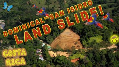 Dominical to San Isidro Landslide – Massive Avalanche blocks Route 243 Costa Rica