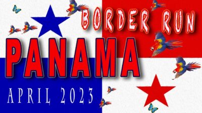 Costa Rica to Panama Border Run April 2023- Paso Canoas- Perpetual tourist