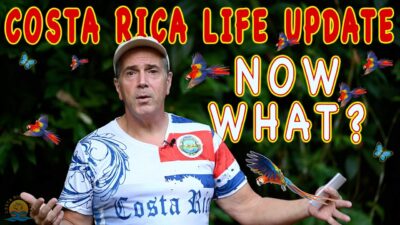 Living in Costa Rica life update