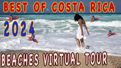 Costa Rica Beaches Virtual Tour- Playa Hermosa, Ventanas & Dominical 2024