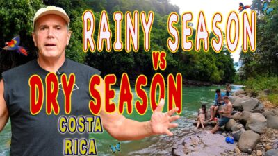 Wet Season vs Dry Season -when to visit Costa Rica