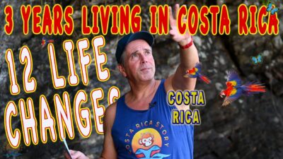 Three Years Living in Costa Rica- 12 ways my life has changed